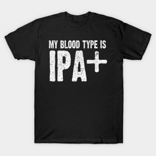 My Blood Type is IPA Positive Funny Craft Beer T-Shirt